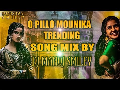 O Pillo Mouneika Trending Folk Song Mix By Dj Manoj Smiley