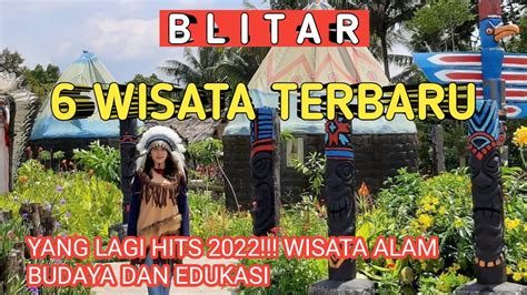 6 TEMPAT WISATA DI BLITAR TERBARU 2022 YANG LAGI HITS WAJIB DIKUNJUNGI