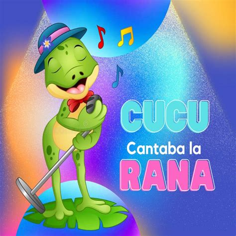 ‎cucú Cantaba La Rana La Vaca Lola La Vaca Lola Canciones Infantiles And Canciones Infantiles