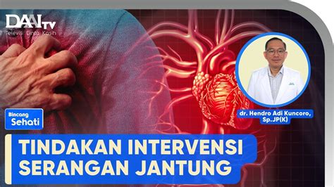 Tindakan Intervensi Untuk Serangan Jantung Bincang Sehati YouTube