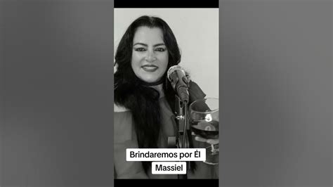 Brindaremos Por él Massiel Youtube