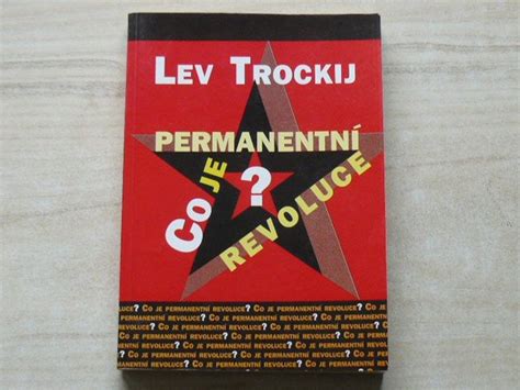 Lev Trockij Co Je Permanentn Revoluce