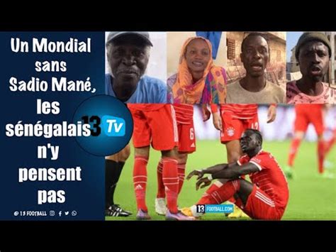 Un Mondial Sans Sadio Man Les S N Galais N Y Pensent Pas Ils Vont