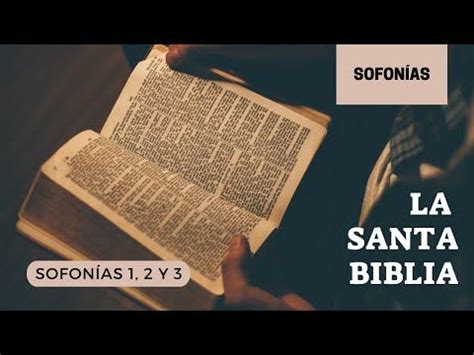 SOFONÍAS 1 2 3 DÍA 238 COMPLETO LA SANTA BIBLIA Biblia hablada