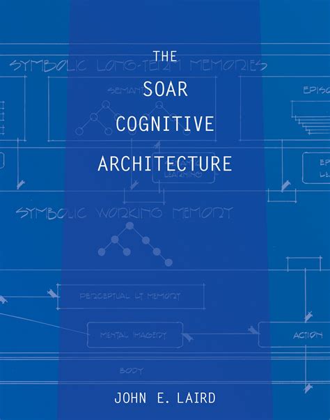 The Soar Cognitive Architecture By John E Laird Penguin Books Australia