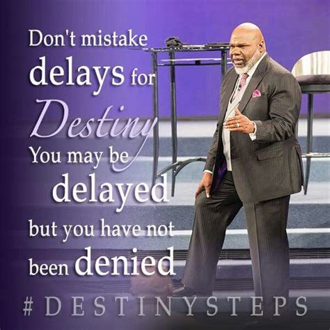 257 Best Bishop T D Jakes Images On Pinterest Inspire Quotes