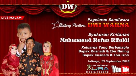 Live Sandiwara Dwi Warna Desa Jatiraga Jatitujuh Malam Youtube