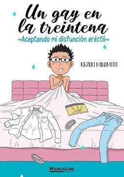 Libro Un Gay En La Treintena Aceptando Mi Disfunci N Er Ctil De Minamoto Kazuki Buscalibre