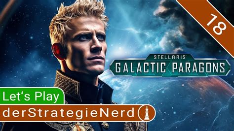 18 GUTE FREUNDE Let S Play Stellaris Galactic Paragons Deutsch