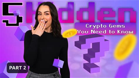 Hidden Crypto Gems You Need To Know About Before They Explode Part