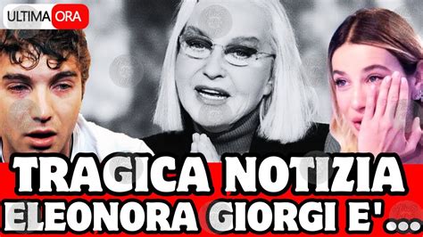 Eleonora Giorgi La Terribile Notizia Dall Ospedale Di Pochi Minuti