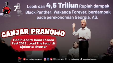 Ganjar Pranowo Hadiri Acara Acara Road To Idea Fest 2023 Lead The