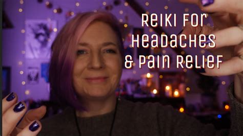 Headache And Pain Relief Reiki Asmr To Release Tension And Migraines Energy Healing Session