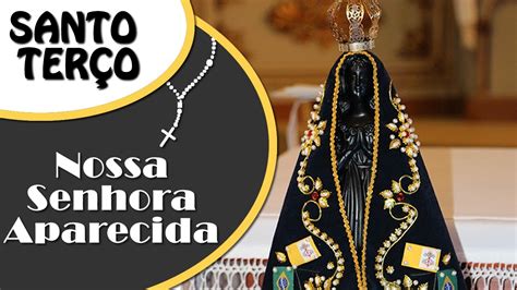 Poderosa Ora O Do Ter O De Nossa Senhora Aparecida Completo