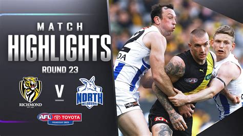 Richmond V North Melbourne Highlights Round 23 2023 Afl Youtube