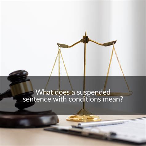 What Does a Suspended Sentence With Conditions Mean?