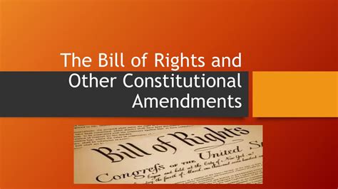 The Bill Of Rights And Other Constitutional Amendments Ppt Download