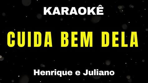 Karaokê Cuida Bem Dela Henrique e Juliano YouTube