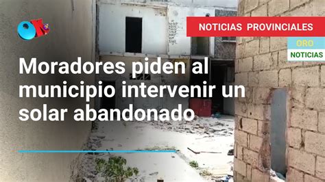 ORONOTICIAS 11 OCT 2023 DENUNCIA CIUDADANA MORADORES PIDEN MUNICIPIO