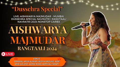 Live Aishwarya Majmudar Mumbai Dussehra Special Navratri Rangtaali