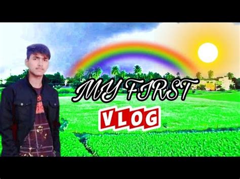 MY FIRST VLOG My First Vlog On YouTube My First Vlog 3rd Lahar