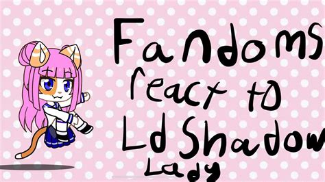 Fandoms React To Ldshadowlady Empires Season Youtube