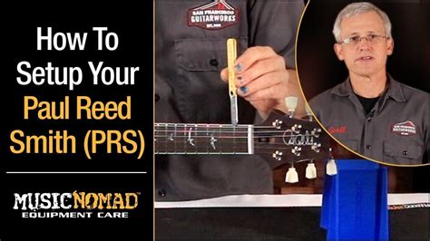 Paul Reed Smith Prs How To Setup Your Electric Guitar Step By Step