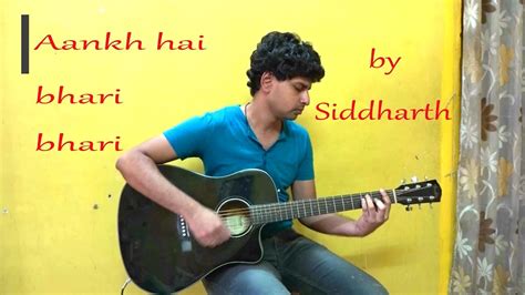 Aankh Hai Bhari Bhari Cover By Siddharth Youtube