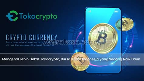 Mengenal Lebih Dekat Tokocrypto Bursa Kripto Indonesia Yang Sedang