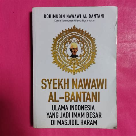 Jual Buku Syekh Nawawi Al Bantani Ulama Indonesia Yang Jadi Imam Besar