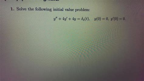 Solve The Following Initial Value Problem Y 4y