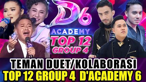 TEMAN DUET GROUP 4 TOP 12 D ACADEMY 6 INDOSIAR MALAM INI SIAPAKAH