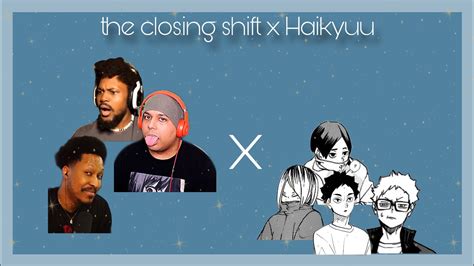 Haikyuu X The Closing Shift Coryxkenshin Dashie Etc Kisskaashi