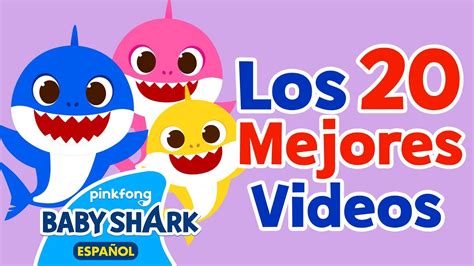 Baby Shark en español Los Mejores 20 Videos de Tiburón Bebé Vamos