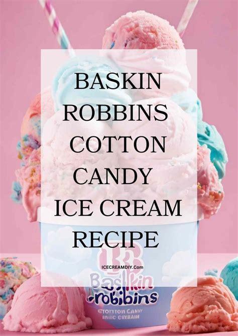 Baskin Robbins Cotton Candy Ice Cream Recipe - Ice Cream DIY | Ice ...