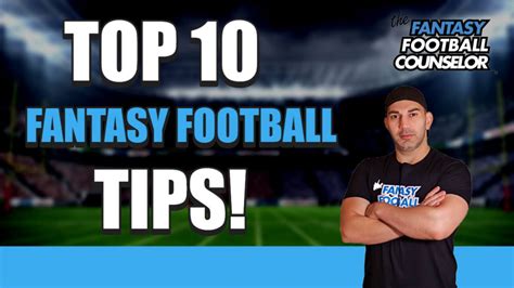 Top 10 Fantasy Football Tips to Dominate your League