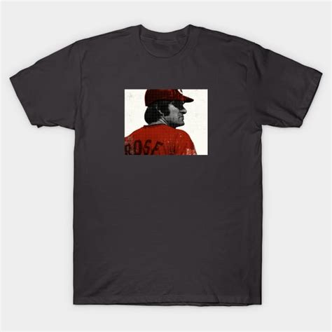 Pete Rose Hit King Pete Rose T Shirt Teepublic