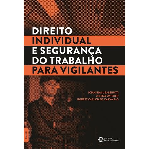 Livro Direito Individual E Seguran A Do Trabalho Para Vigilantes