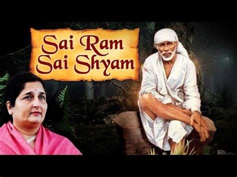 Sai Ram Sai Shyam Sai Bhagwan by Anuradha Paudwal | Sai Bhajan Song ...