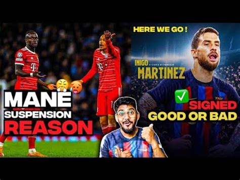 Mane Sane Fight Reason Barcelona New Signing Martinez GOOD Or BAD