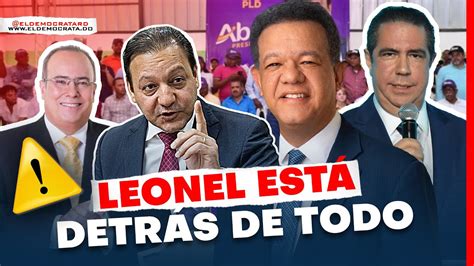 Se Revela El Plan Detr S De Todo Leonel Y Danilo Realizan Acuerdo