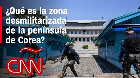 Esta es la zona desmilitarizada de la península de Corea cuál es su