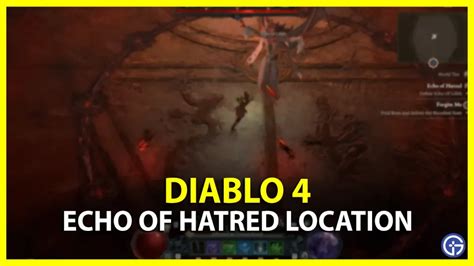 Diablo 4 (D4) Echo Of Hatred Dungeon Location: Where To Find It