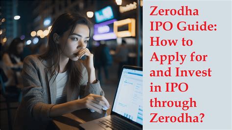 Zerodha IPO Guide: How to Apply for and Invest in IPO through Zerodha?