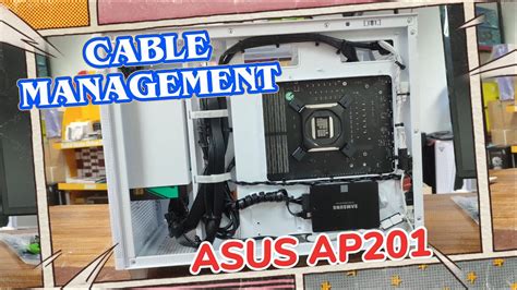 How I Cable Manage ASUS AP201 MATX Case Time Lapse PCCM 28 YouTube