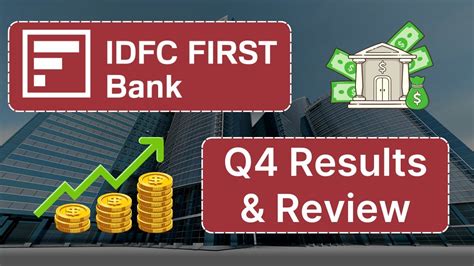 Idfc First Bank Ltd Q4 Results Idfc First Bank Ltd Business And Results