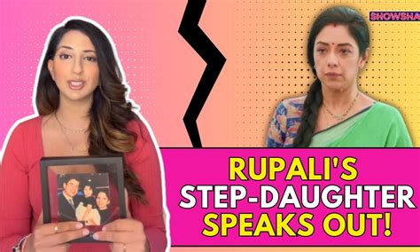 Rupali Ganguly S Step Daughter Esha Verma Calls Her Father True