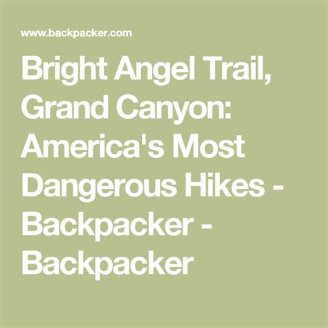 The 10 Most Dangerous Hikes In America Bright Angel Trail Az Bright