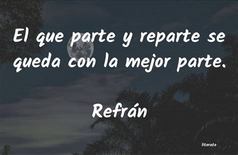 Refr N El Que Parte Y Reparte Se Qued