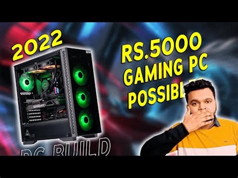 Rs 5000 Gaming Pc Build Pc Build Under Rupees 5000 Gaming Pc Build